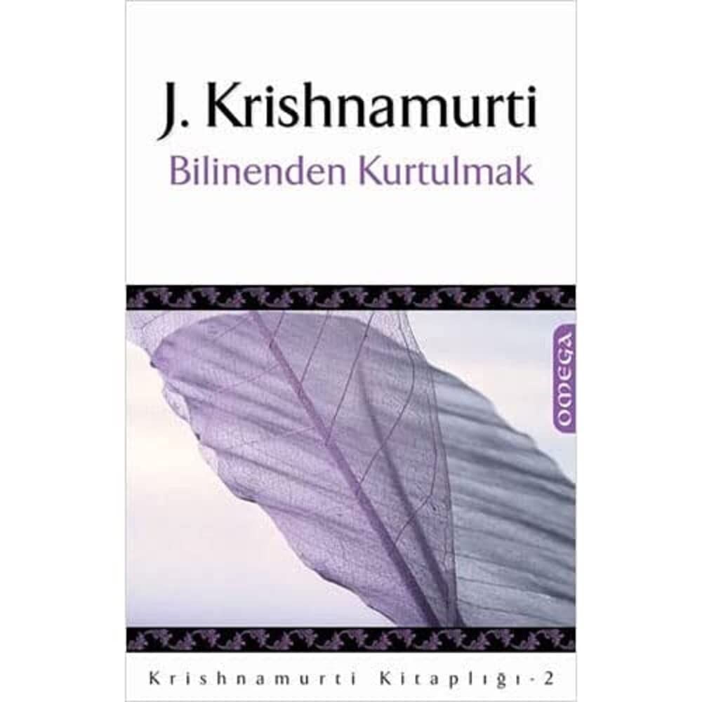 BİLİNENDEN KURTULMAK