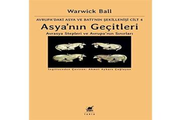 Asya'nın Geçitleri: Avrasya Stepleri ve Avrupa’nın Sınırları - Avrupa'daki Asya ve Batı'nın Şekillenişi Cilt 4 : Avrasya Stepleri ... Asya ve Batı'nın Şekillenişi Cilt 4