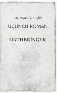Oathbringer 2. Cilt: Fırtınaışığı Arşivi Üçüncü Roman