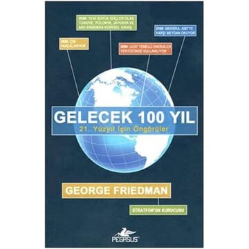 GELECEK 100 YIL : 21. Yüzyıl İçin Öngörüler