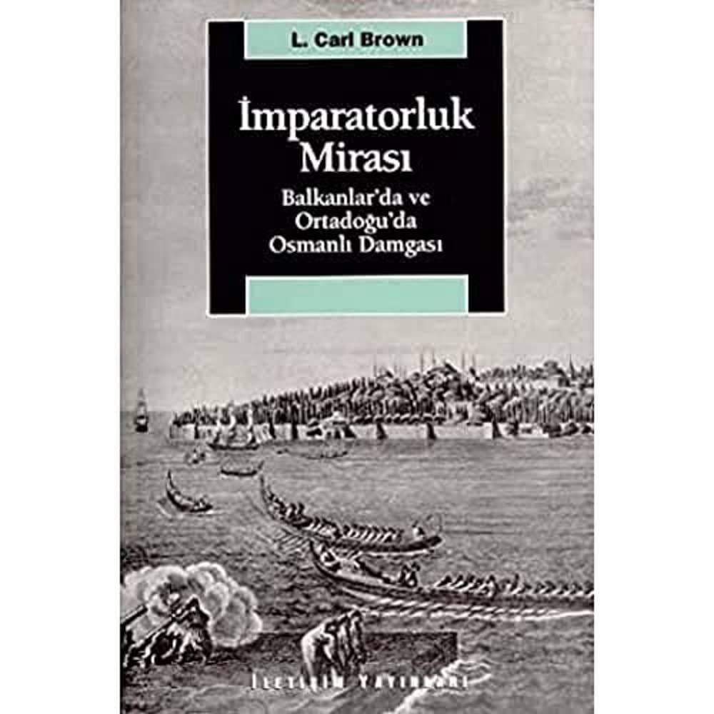 İmparatorluk Mirası: Balkanlar’da ve Ortadoğu’da Osmanlı Damgası