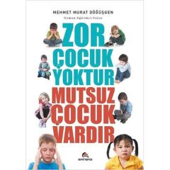 Zor Çocuk Yoktur Mutsuz Çocuk Vardır
