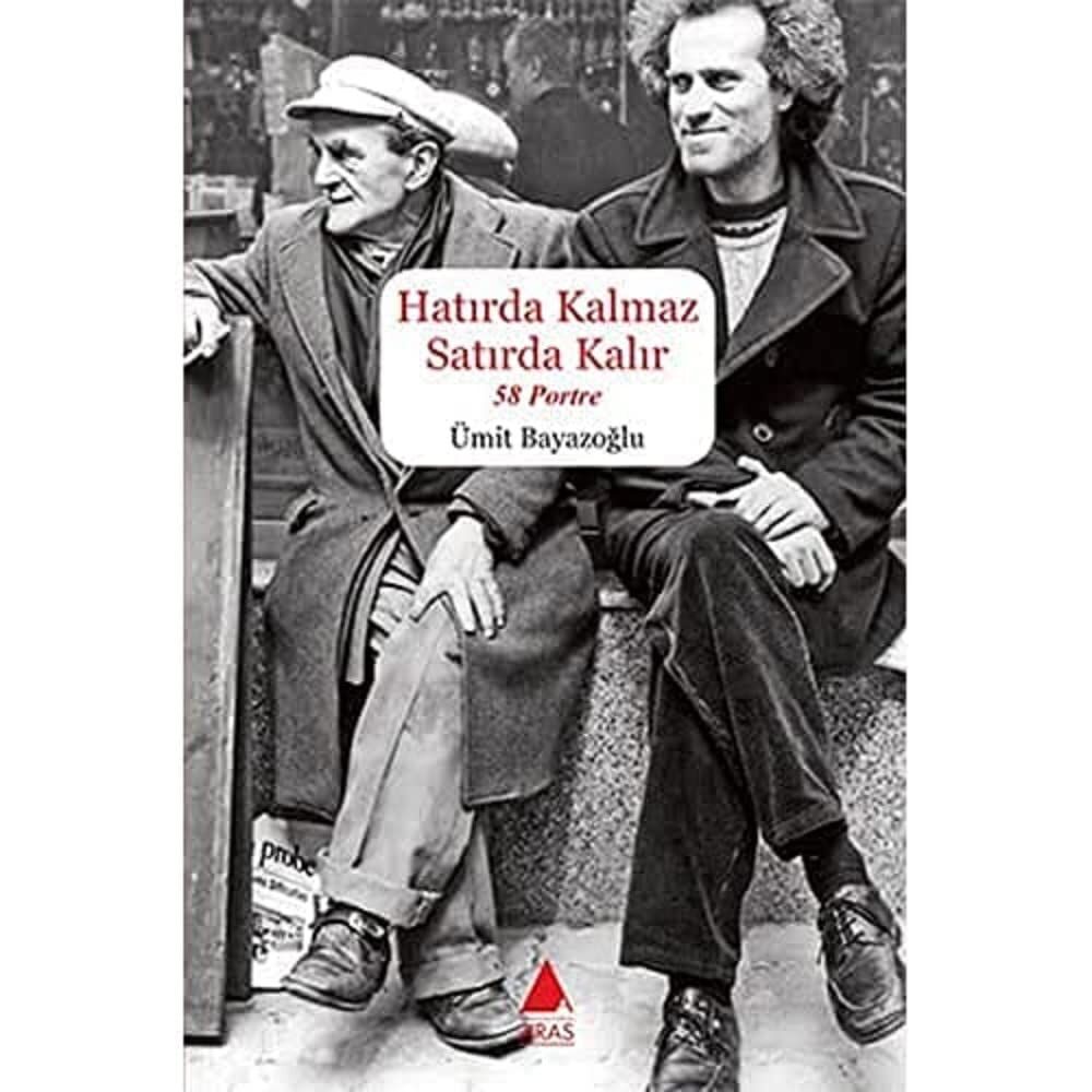 Hatırda Kalmaz Satırda Kalır: 58 Portre