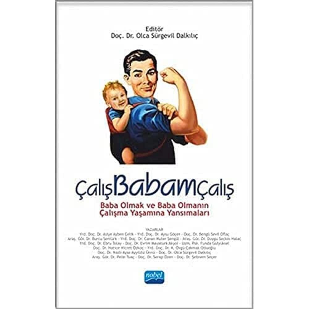 ÇalışBabamÇalış: Baba Olmak ve Baba Olmanın Çalışma Yaşamına Yansımaları