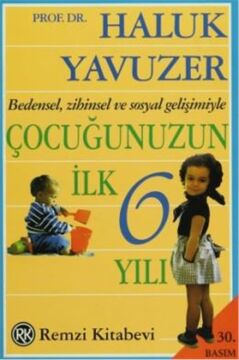 Çocuğunuzun İlk 6 Yılı: Bedensel, Zihinsel ve Sosyal Gelişimiyle