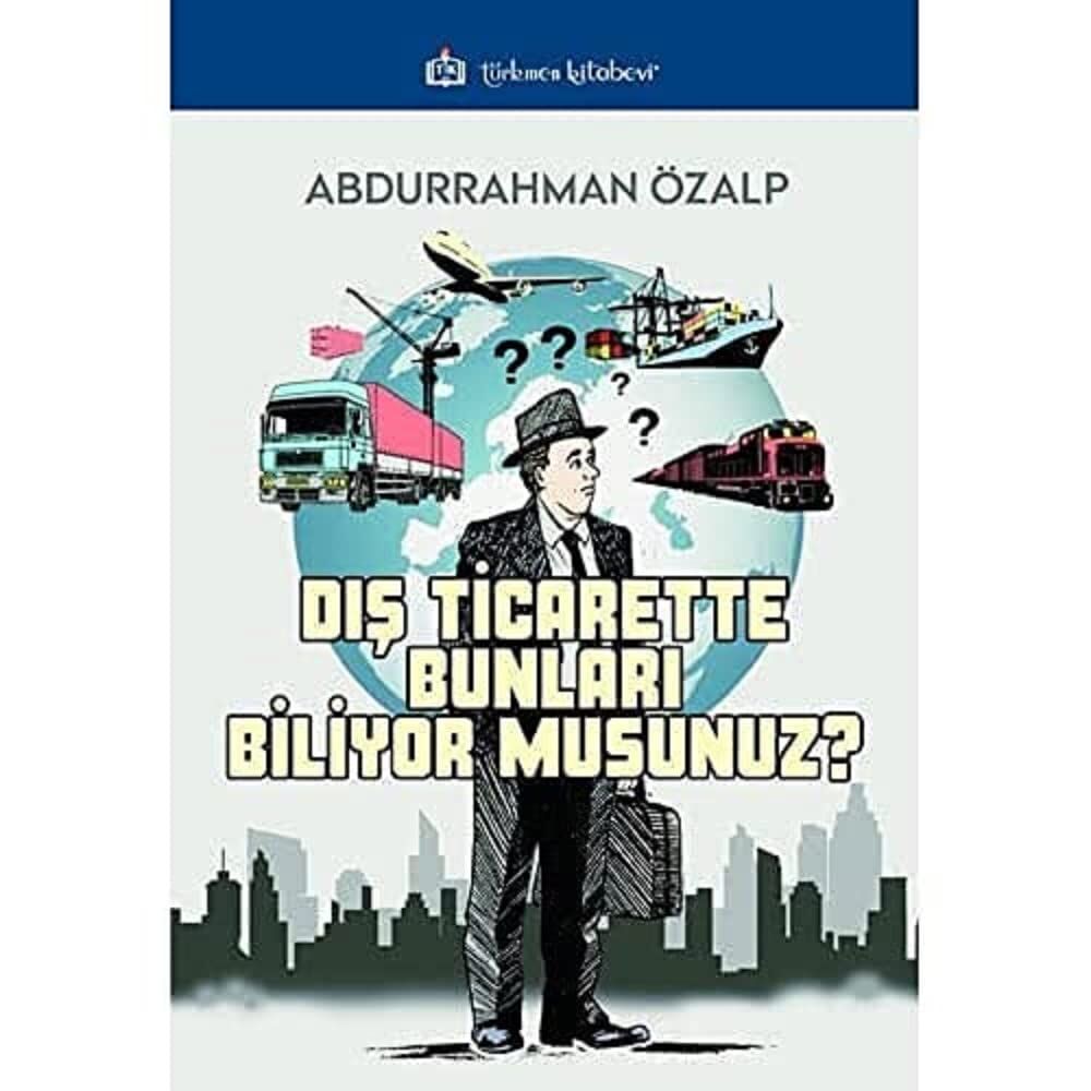 Dış Ticarette Bunları Biliyor Musunuz ?