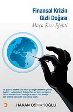 FİNANSAL KRİZİN GİZLİ DOĞASI: Maça Kızı Efekti