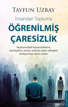 Öğrenilmiş Çaresizlik - İnsandan Topluma