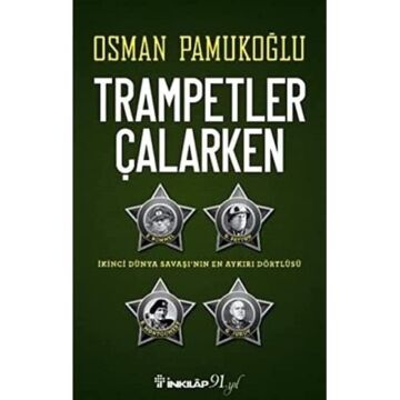 Trampetler Çalarken: İkinci Dünya Savaşının En Aykırı Dörtlüsü