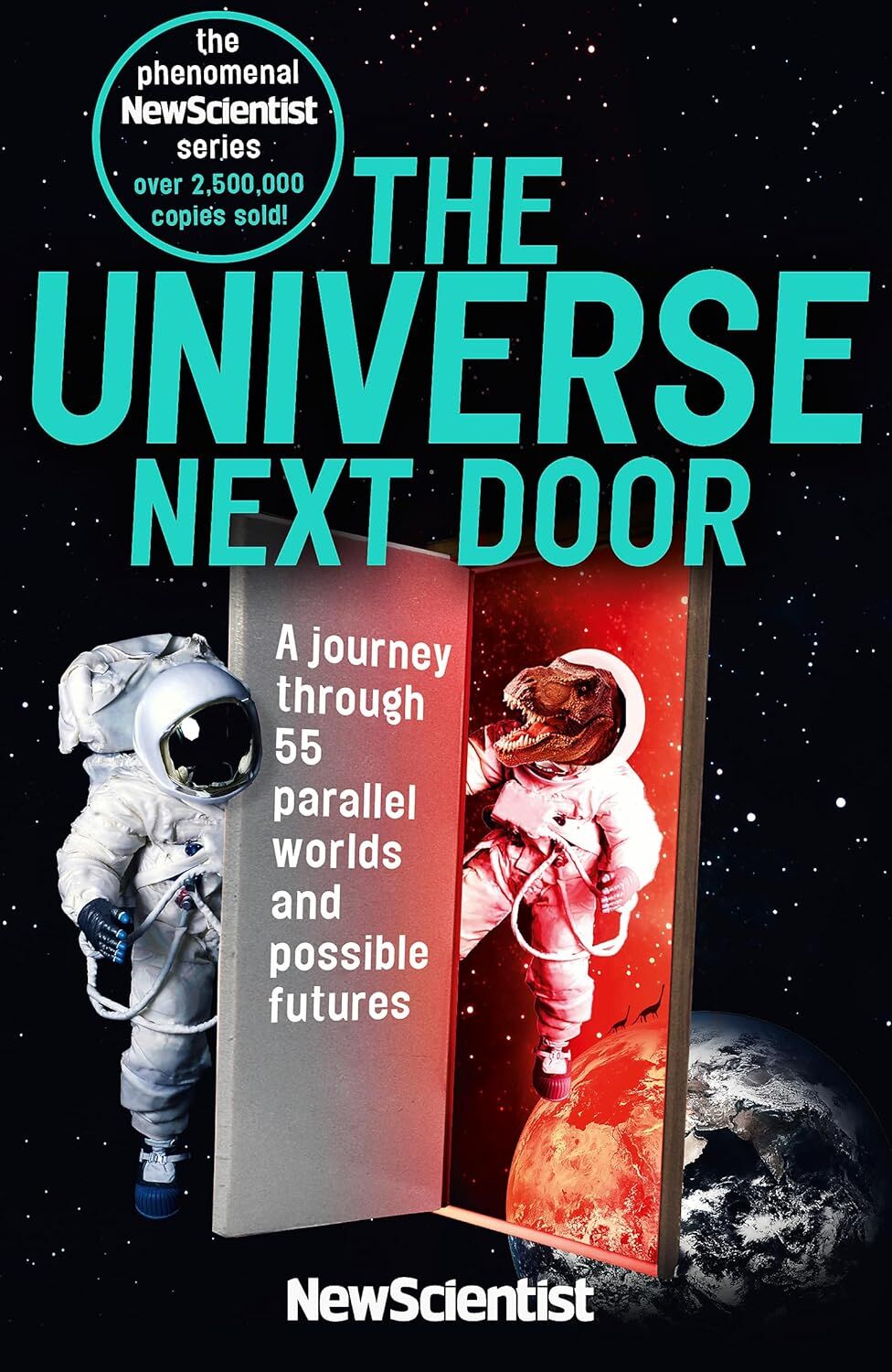 The Universe Next Door: A Journey Through 55 Parallel Worlds and Possible Futures