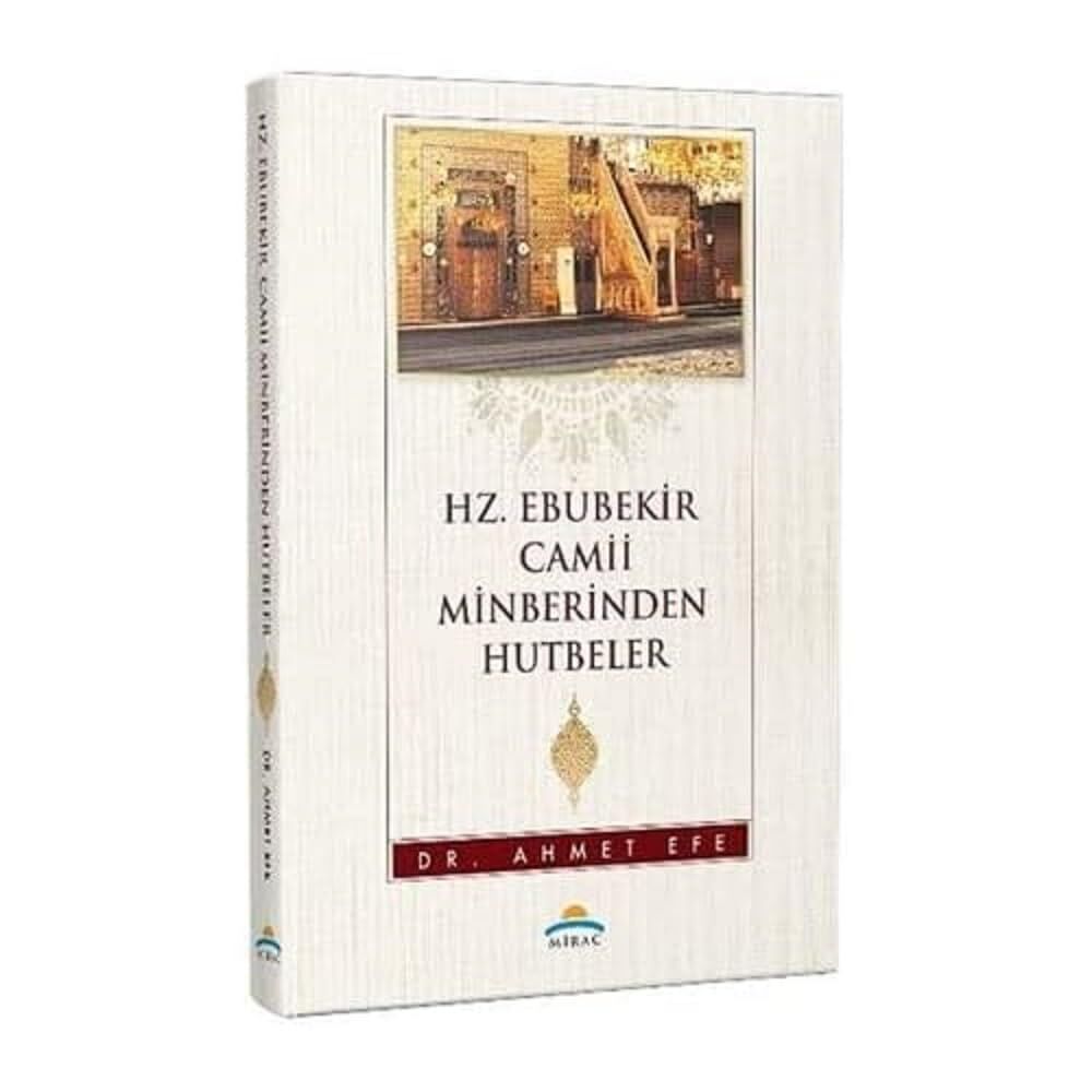 Hz. Ebubekir Camii Minberinden Hutbeler