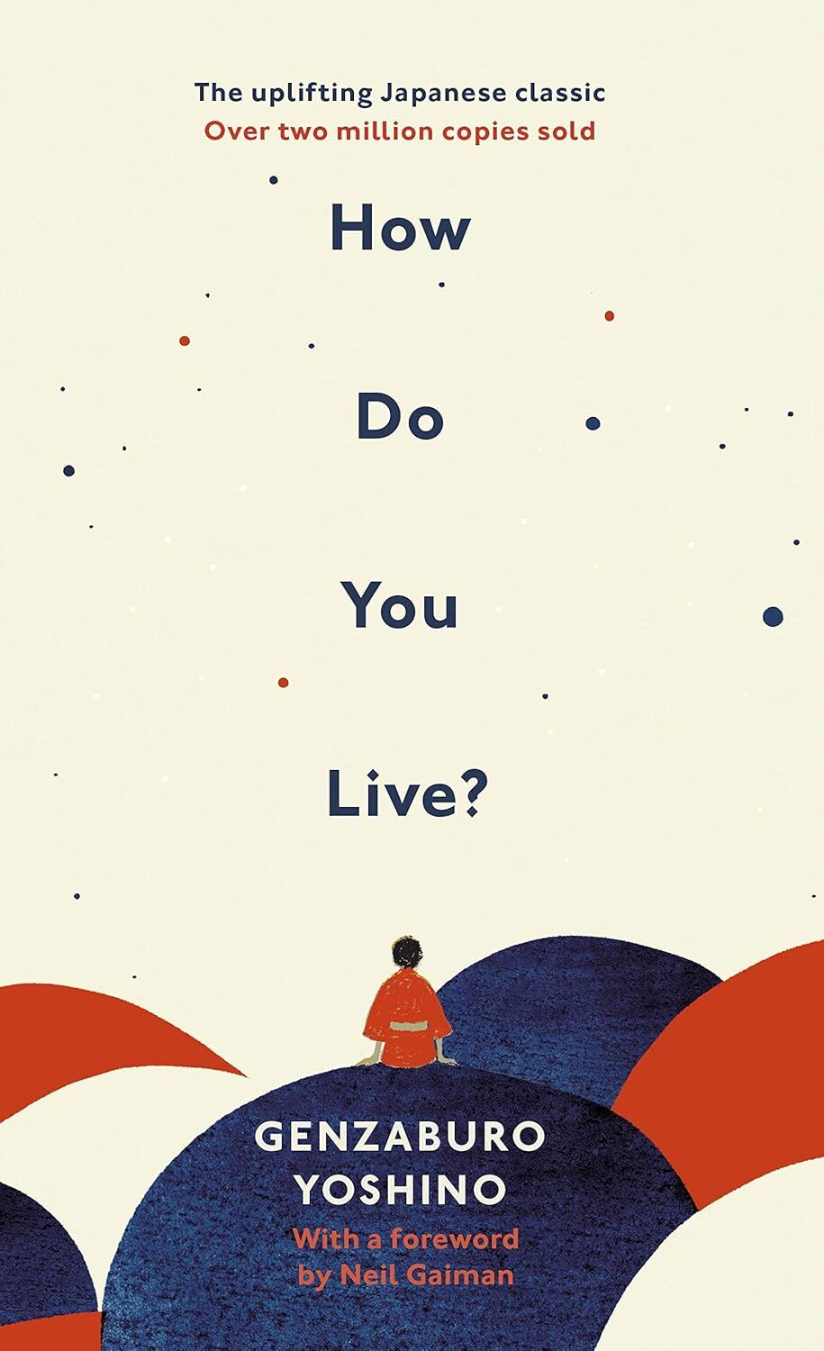How Do You Live?: The uplifting Japanese classic that has enchanted millions: The inspiration for The Boy and the Heron, the major new Hayao Miyazaki/Studio Ghibli film