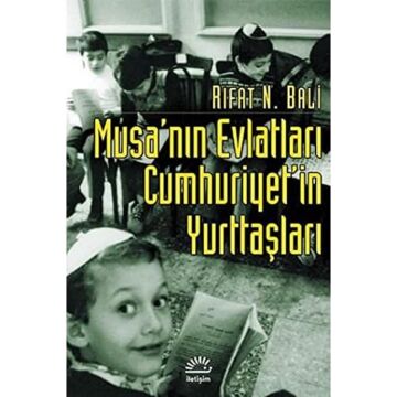 Musa’nın Evlatları Cumhuriyet’in Yurttaşları