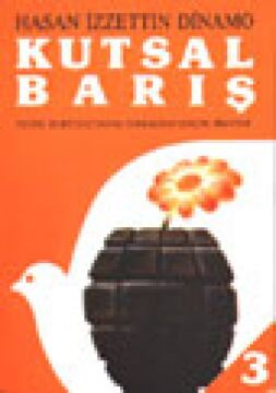 Kutsal Barış Cilt: 3: Ulusal Kurtuluş Savaşı Sonrasının Gerçek Hikayesi