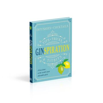 Ginspiration: Infusions, Cocktails