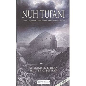 NUH TUFANI: Tarihi Değiştiren Olaya İlişkin Yeni Bilimsel Keşifler