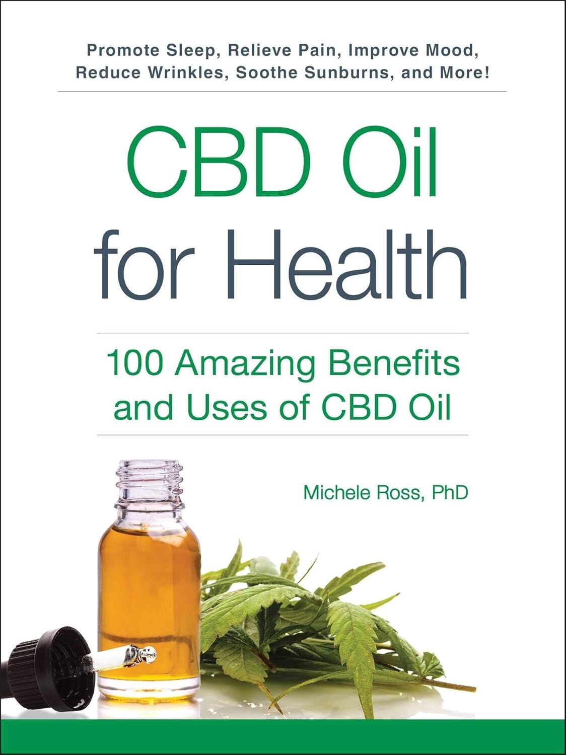 CBD Oil for Health: 100 Amazing Benefits and Uses of CBD Oil (Kapak Resmi değişebilir)