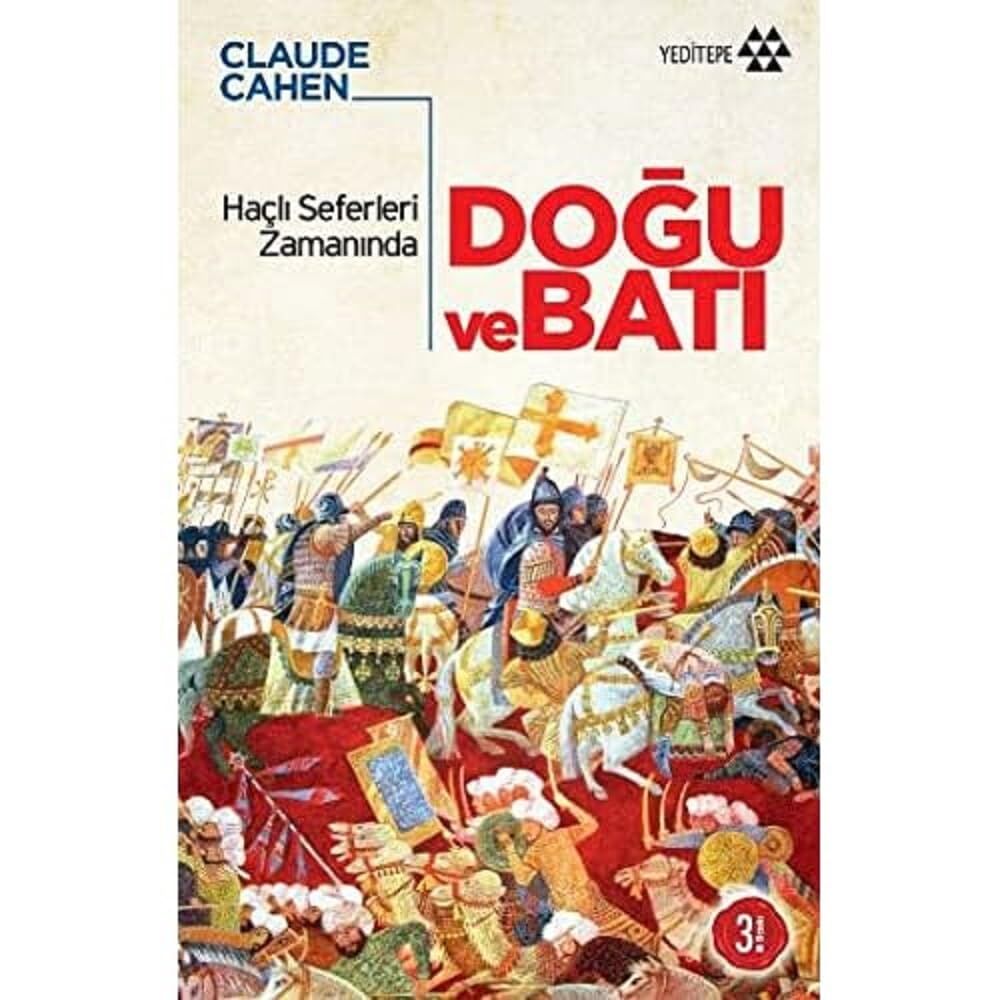 HAÇLI SEFERLERİ ZAMANINDA DOĞU VE BATI