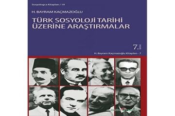 Türk Sosyoloji Tarihi Üzerine Araştırmalar