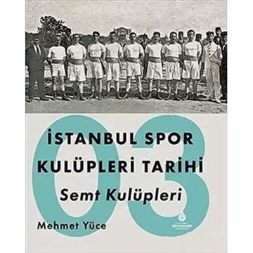 İstanbul Spor Kulüpleri Tarihi Semt Kulüpleri Cilt: 3