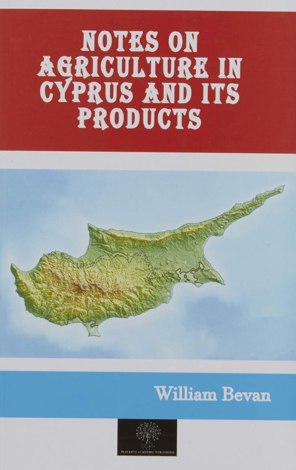 Notes on Agriculture in Cyprus and Its Products