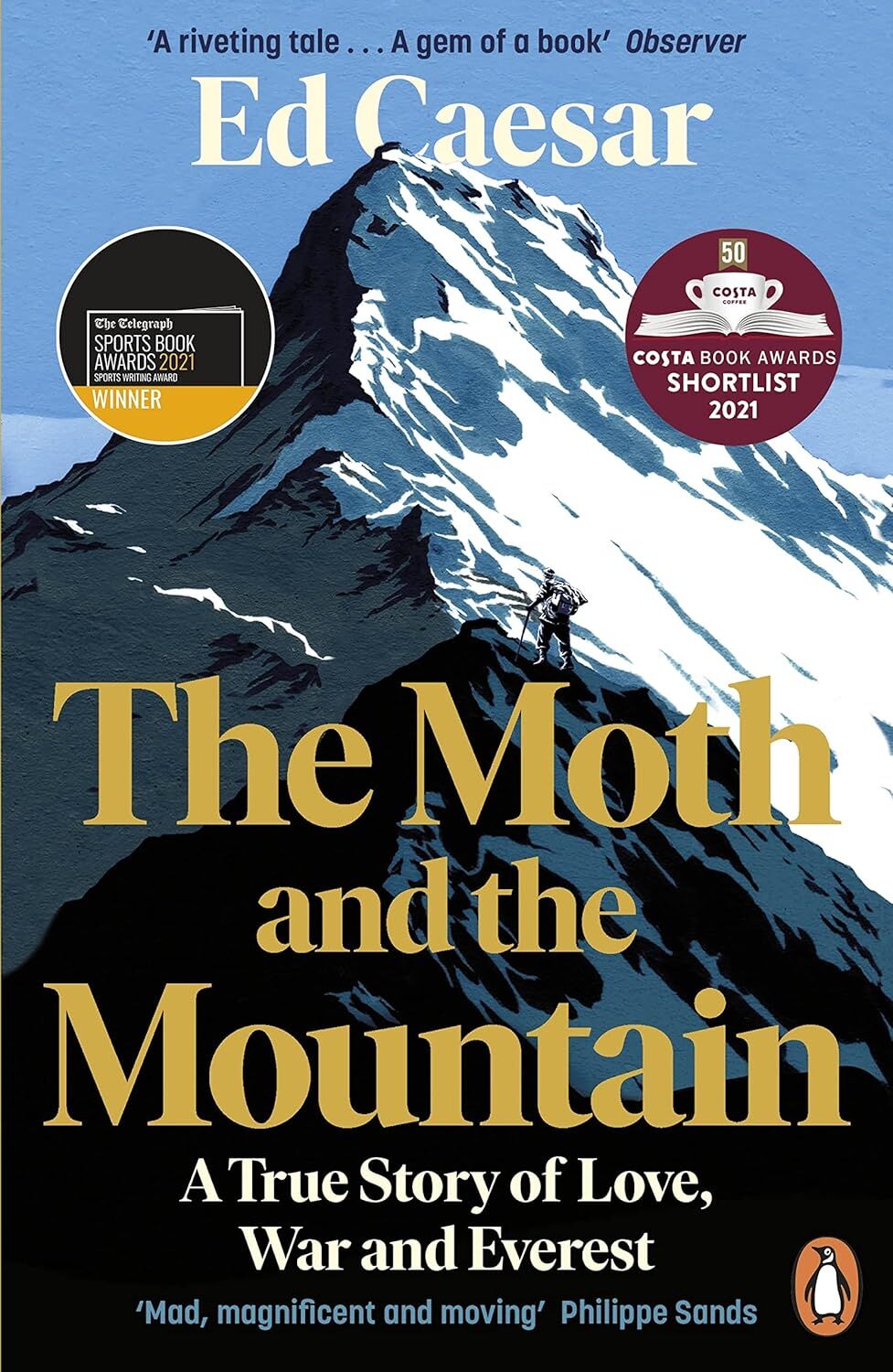 The Moth and the Mountain: A True Story of Love, War and Everest: Shortlisted for the Costa Biography Award 2021