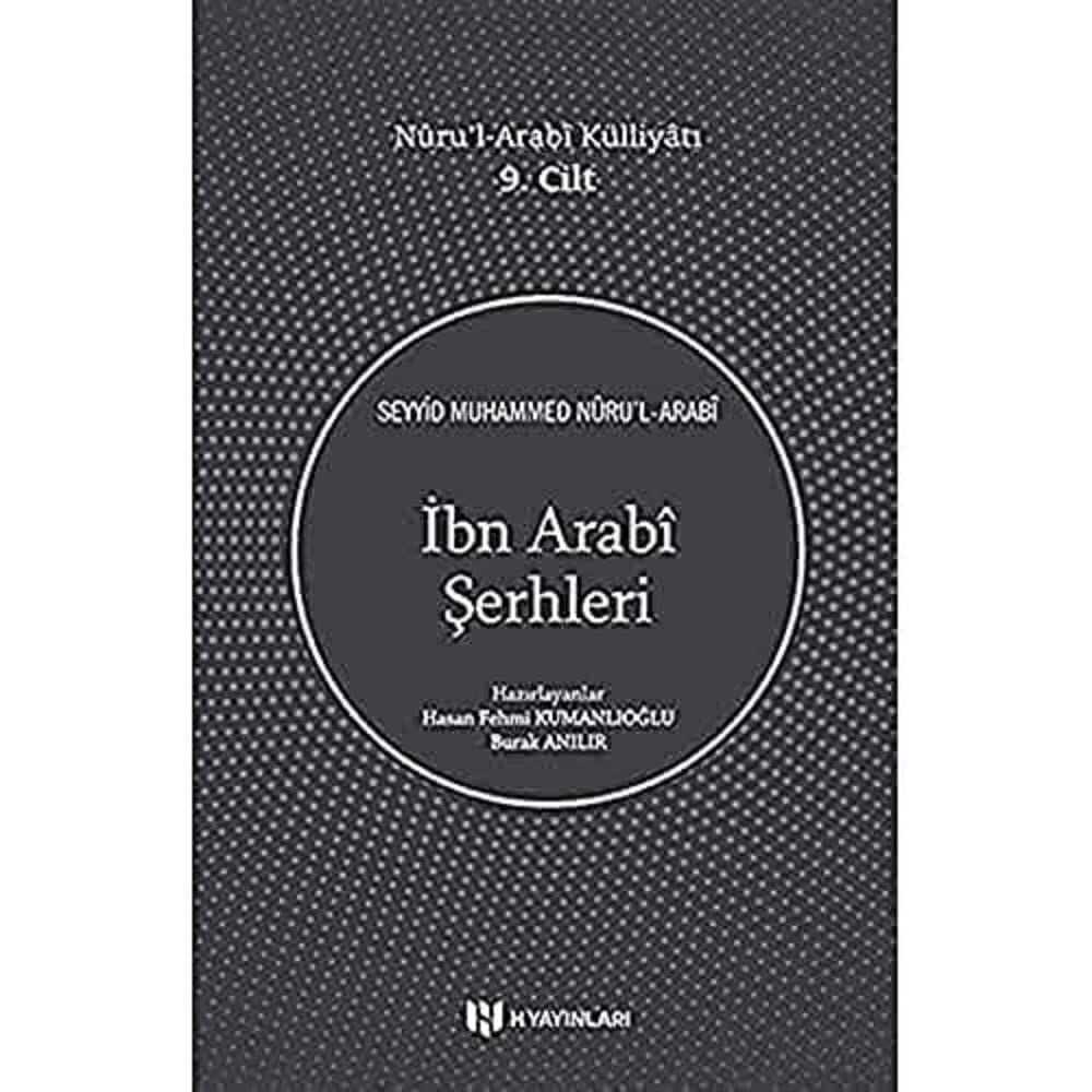 İbn Arabî Şerhleri - Nûru’l-Arabî Külliyâtı 9. Cilt: Nuru’l-Arabi Külliyatı 9. Cilt