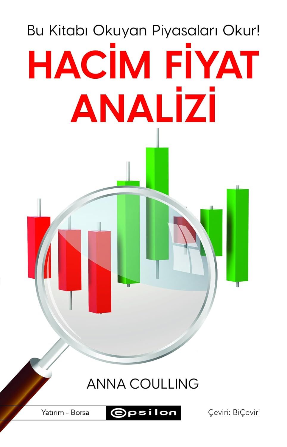 Hacim Fiyat Analizi: Bu Kitabı Okuyan Piyasaları Okur !