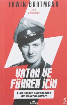 Vatan ve Führer için: 1. SS Panzer Tümeni'nden Bir Askerin Anıları