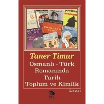 Osmanlı Türk Romanında Tarih Toplum Ve Kimlik