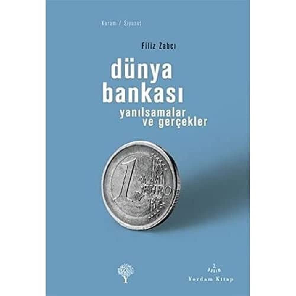 Dünya Bankası: Yanılsamalar ve Gerçekler