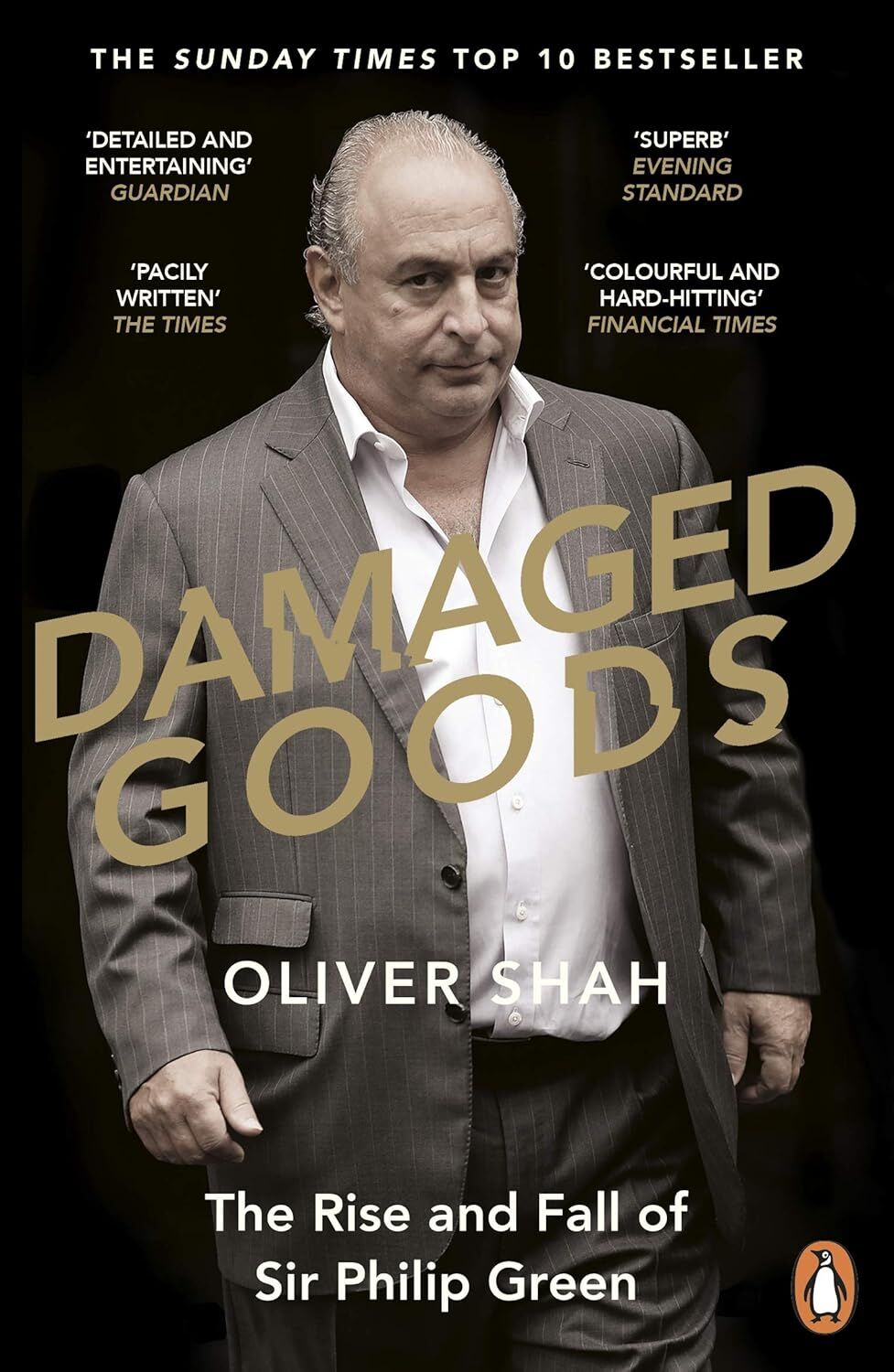 Damaged Goods: The Rise and Fall of Sir Philip Green - The Sunday Times Bestseller (Kapak değişebilir)