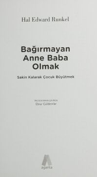 Bağırmayan Anne Baba Olmak: Sakin Kalarak Çocuk Büyütmek