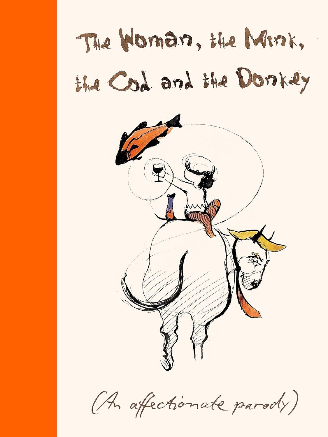 The Woman, the Mink, the Cod and the Donkey: An affectionate parody of a little-known book