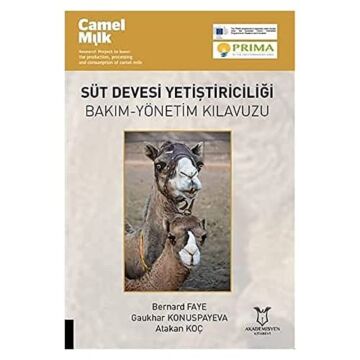 Süt Devesi Yetiştiriciliği: Bakım-Yönetim Kılavuzu