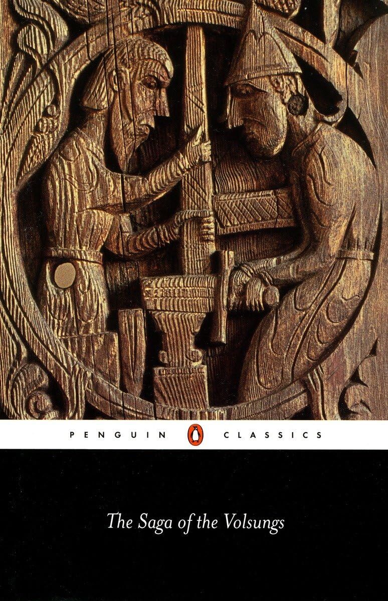 The Saga of the Volsungs: The Norse Epic of Sigurd the Dragon Slayer