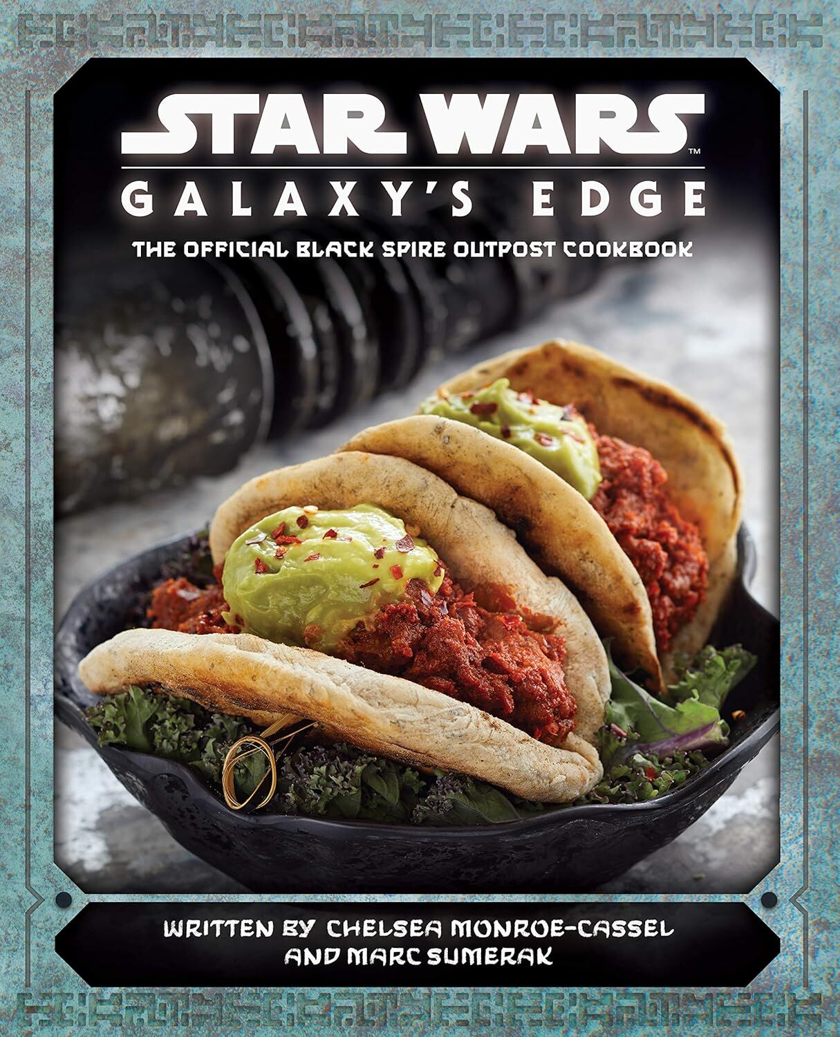 Star Wars - Galaxy's Edge: The Official Outpost Cookbook