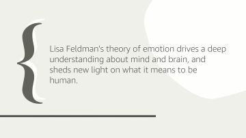 How Emotions Are Made: The Secret Life of the Brain