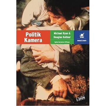 Politik Kamera: Çağdaş Hollwood Sinemasının İdeolojisi ve Politikası