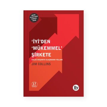 İyiden Mükemmel Şirkete: Kalıcı Başarıya Ulaşmanın Yolları