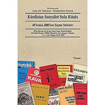 KÜRDİSTAN SOSYALİST SOLU KİTABI: 60’lardan 2000’lere Seçme Metinler