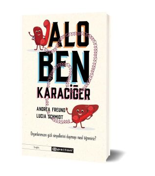 Alo, Ben Karaciğer - Organlarımızın Gizli Sinyallerini Duymayı Nasıl Öğreniriz?