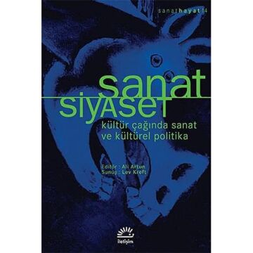 Sanat / Siyaset: Kültür Çağında Sanat ve Kültürel Politika