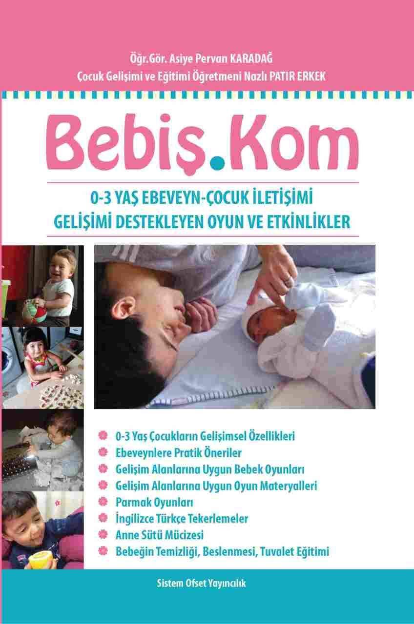 Bebiş.Kom: 0-3 Yaş Ebeveyn-Çocuk İletişimi Gelişimi Destekleyen Oyun ve Etkinlikler