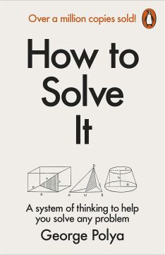 How to Solve it: A New Aspect of Mathematical Method: xli