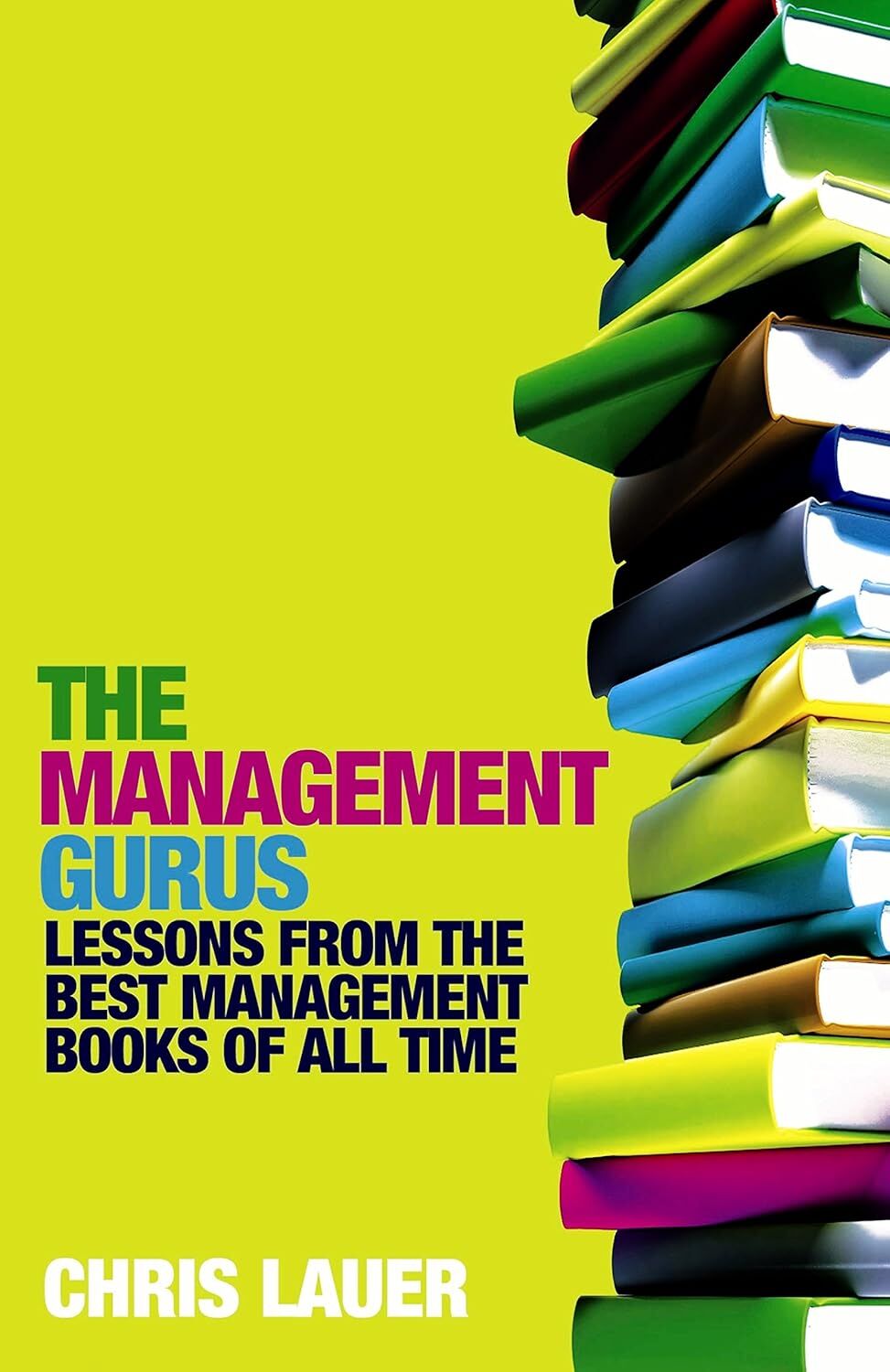 The Management Gurus: Lessons from the Best Management Books of All Time