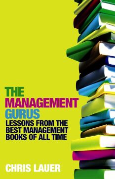 The Management Gurus: Lessons from the Best Management Books of All Time