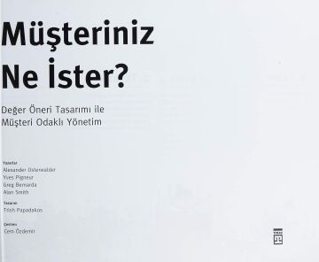 Müşteriniz Ne İster?: Değer Önerisi Tasarımı ile Müşteri Odaklı Yönetim