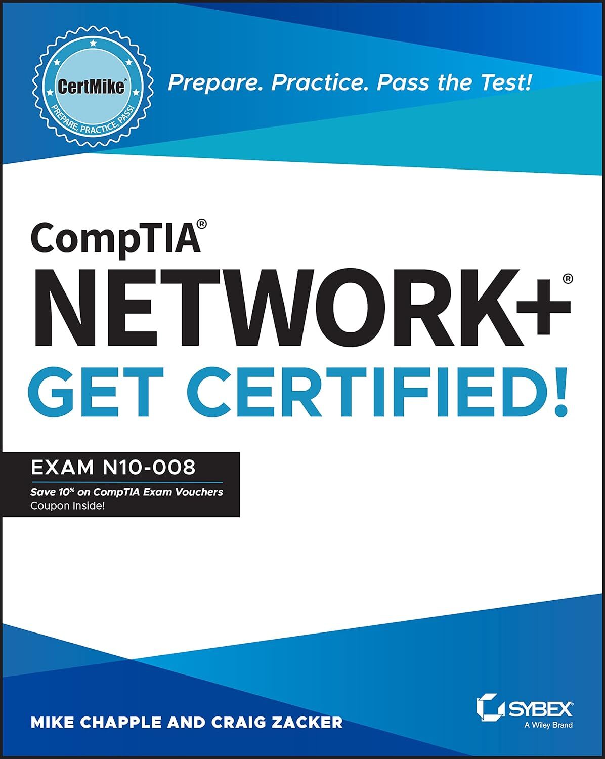 CompTIA Network+ CertMike - Prepare. Practice. Pass the Test! Get Certified!: Exam N10-008