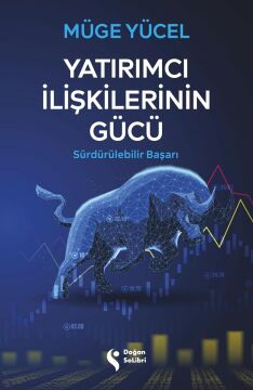 Yatırımcı İlişkilerinin Gücü: Sürdürülebilir Başarı